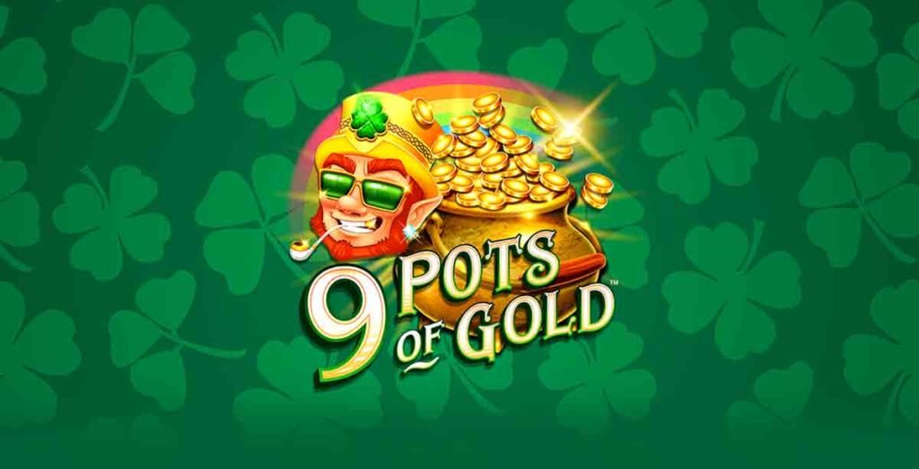 9 Pots Of Gold Not On Gamstop UK